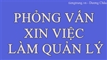 Học tiếng Trung theo chủ đề: PHỎNG VẪN XIN VIỆC LÀM QUẢN LÝ 