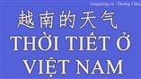 越南的天气 – THỜI TIẾT Ở VIỆT NAM