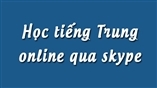 Học Tiếng Trung online qua Skype