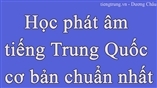 Kiến thức cơ bản nhất khi bắt đầu học tiếng Trung( Pinyin)